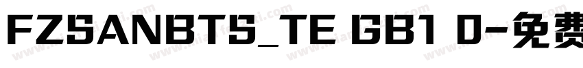 FZSANBTS_TE GB1 0字体转换